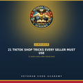 21 TikTok Shop Tricks - Veteran Code Academy cover