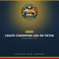 Create Converting Ads on TikTok - Veteran Code Academy guide cover