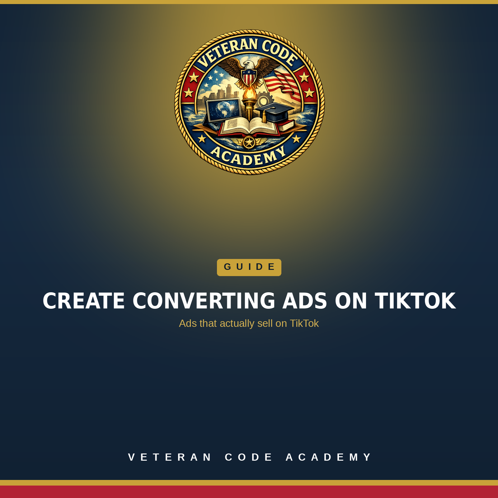 Create Converting Ads on TikTok - Veteran Code Academy guide cover