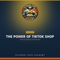 The Power of TikTok Shop - Veteran Code Academy eBook cover
