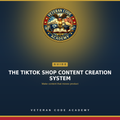 The TikTok Shop Content Creation System - Veteran Code Academy guide cover