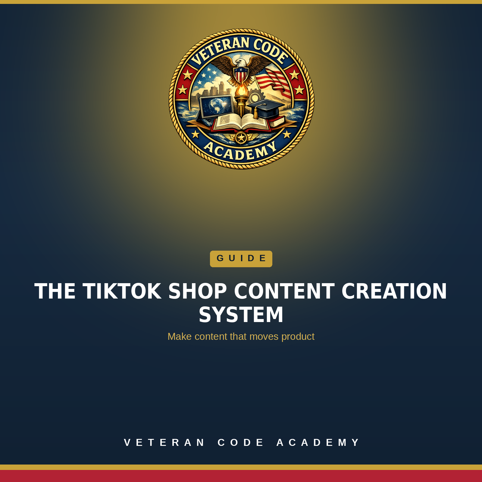 The TikTok Shop Content Creation System - Veteran Code Academy guide cover