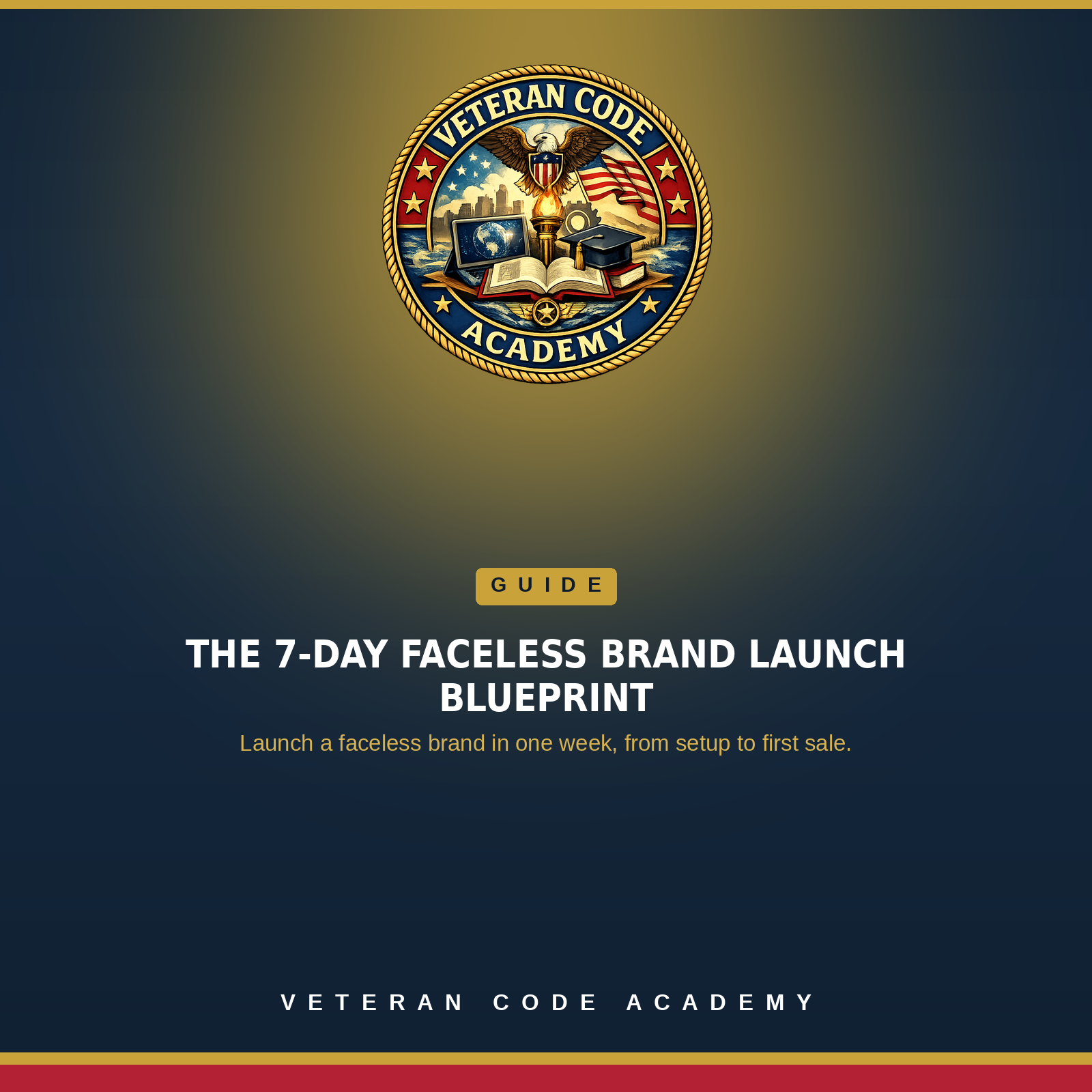 The 7-Day Faceless Brand Launch Blueprint, Veteran Code Academy