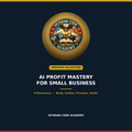 AI Profit Mastery for Small Business Premium Collection cover, Veteran Code Academy