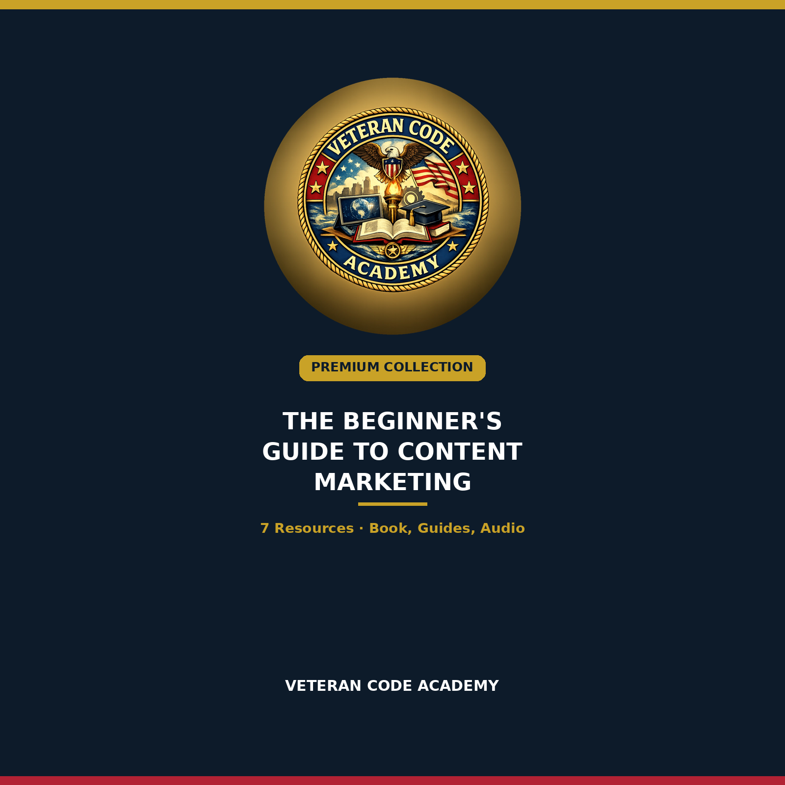 The Beginner's Guide to Content Marketing Premium Collection cover, Veteran Code Academy