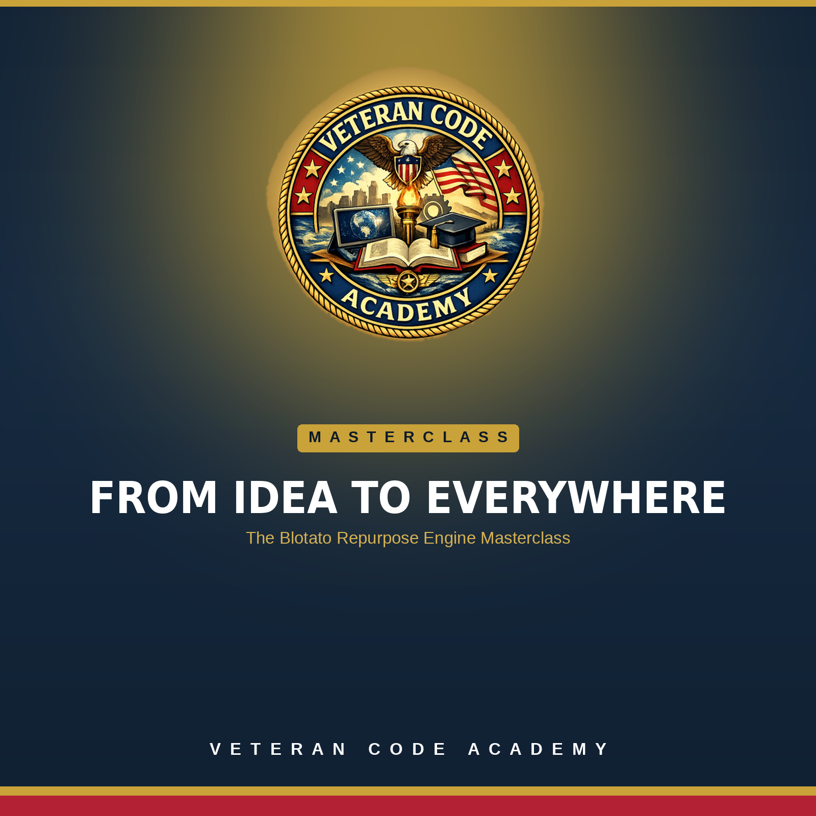 The Repurpose Engine Masterclass - Veteran Code Academy