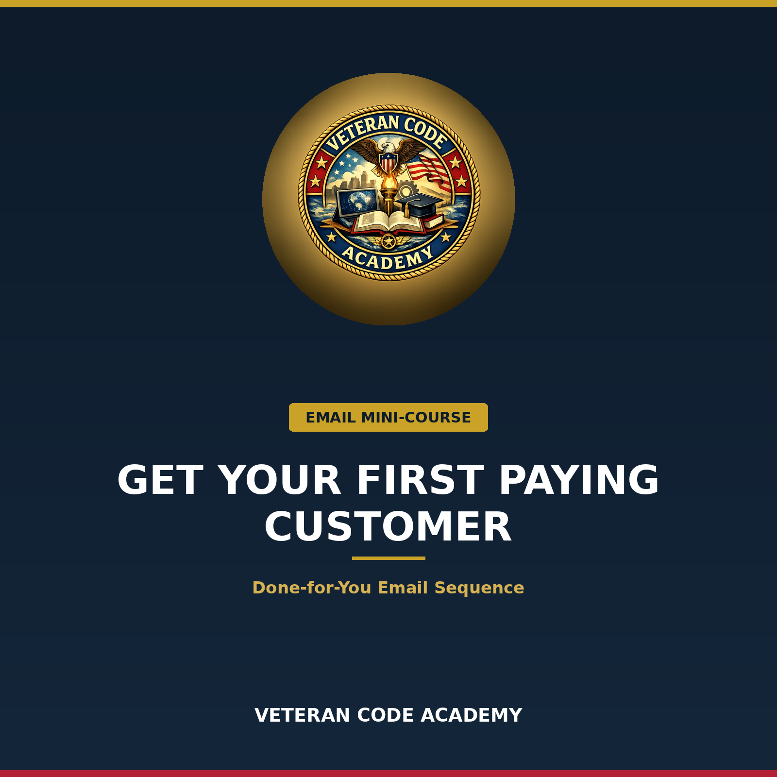 Get Your First Paying Customer email sequence, Veteran Code Academy