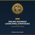Online Business Launching Strategies eBook, Veteran Code Academy