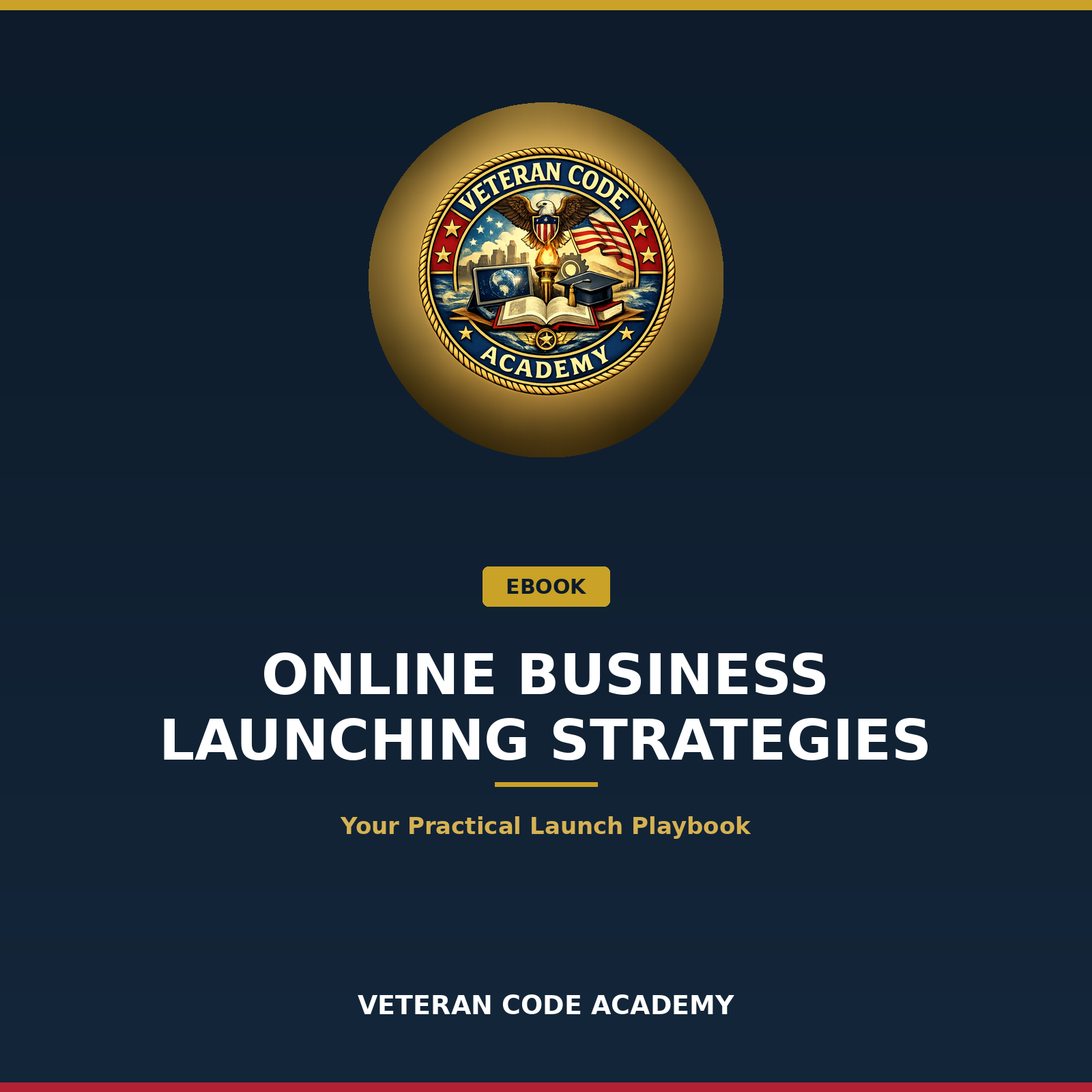 Online Business Launching Strategies eBook, Veteran Code Academy