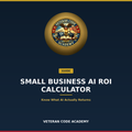 Small Business AI ROI Calculator guide, Veteran Code Academy