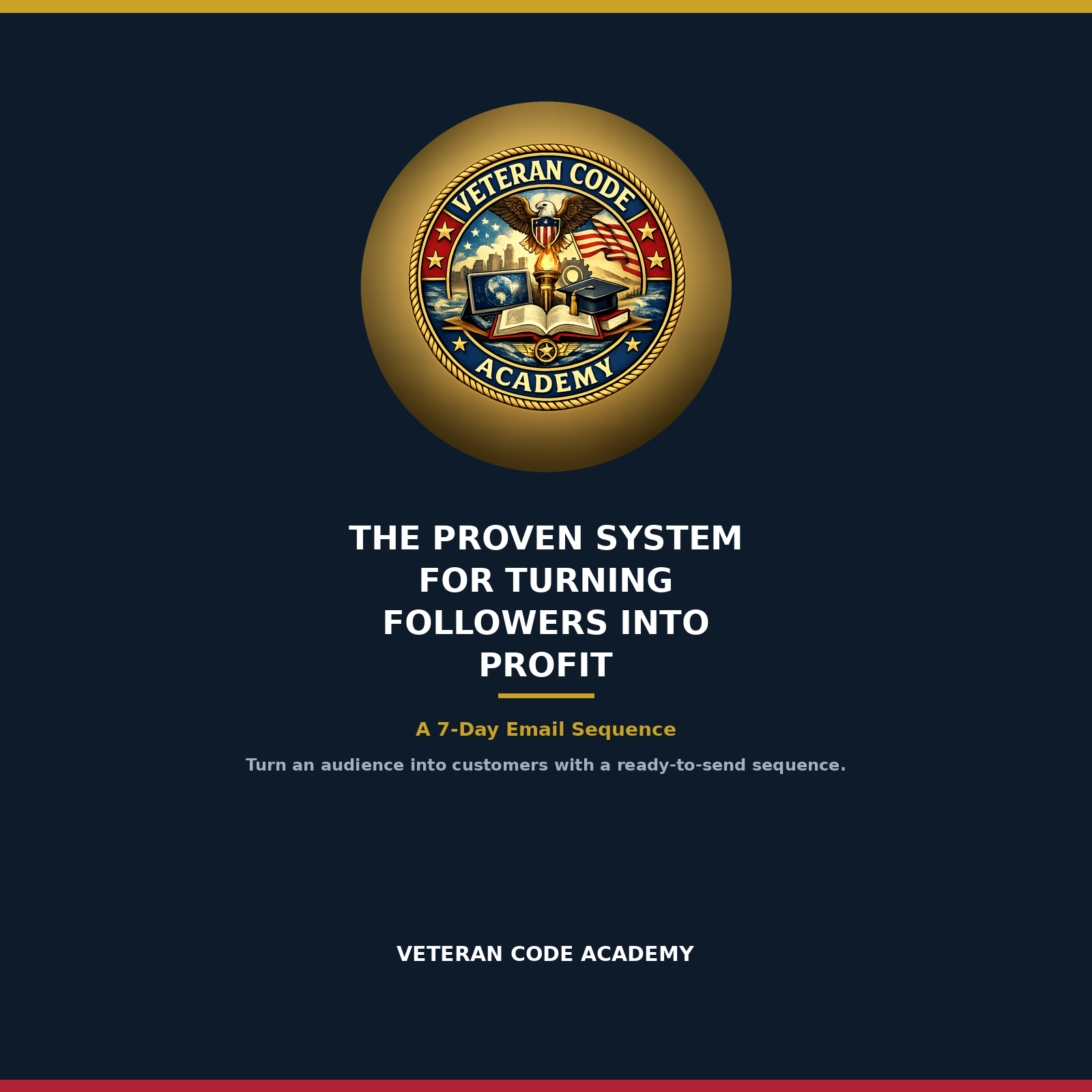 The Proven System for Turning Followers into Profit email sequence, Veteran Code Academy